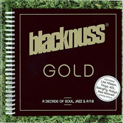 Blacknuss - Gold (A Decade of Soul, Jazz &amp; R'n'b) (2007)