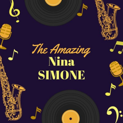 Nina Simone - The Amazing Nina Simone (2021)