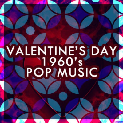 VA - Valentine's Day 1960s Pop Music (2015)