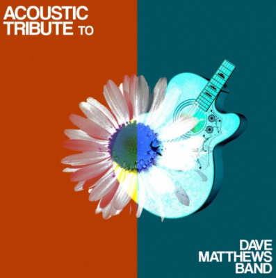 Guitar Tribute Players - Acoustic Tribute to Dave Matthews Band (2020)