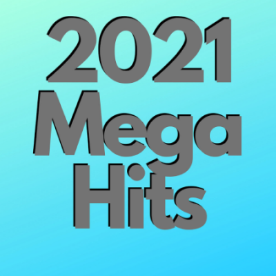 VA - 2021 Mega Hits (2021)