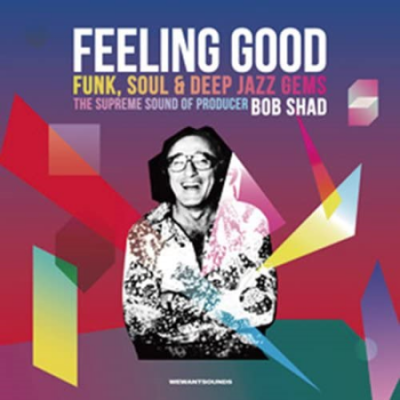 VA - Feeling Good - Funk, Soul &amp; Deep Jazz Gems The Supreme Sound Of Producer Bob Shad (2016)