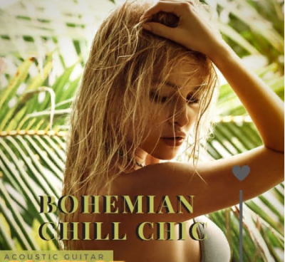 Various Artists - Bohemian Chill Chic - Acoustic Guitar Hot &amp; Sweet Songs Selection (2021)