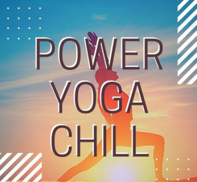 Various Artists - Power Yoga Chill - Oriental Chillout for Power Vinyasa Yoga Sun Salutation Series (2021)