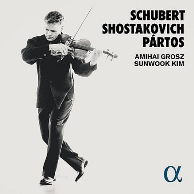 Amihai Grosz &amp; Sunwook Kim - Schubert, Shostakovich &amp; Pártos (2020)