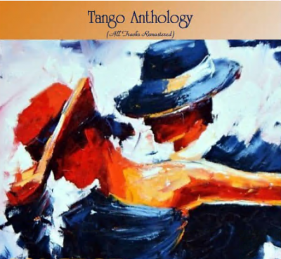 Various Artists - Tango Anthology (All Tracks Remastered) (2021)