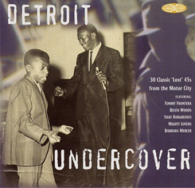 VA - Detroit Undercover - 30 Classic &quot;Lost&quot; 45s From The Motor City (1998)