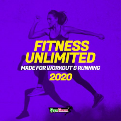 Various Artists - Fitness Unlimited 2020 : Made For Workout &amp; Running (2020)