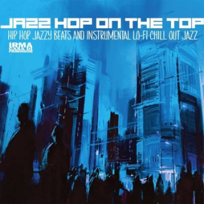 VA - Jazz Hop On The Top (2020)