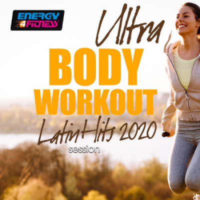 Various Artists - Ultra Body Workout Latin Hits 2020 Session