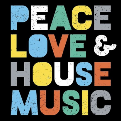 Various Artists - Peace Love &amp; House Music (2020)