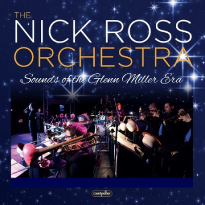 The Nick Ross Orchestra - Sounds of the Glenn Miller Era (2020)