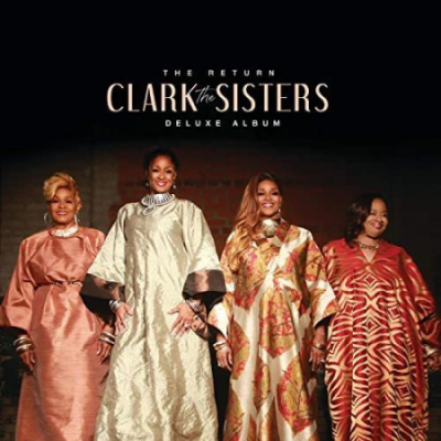 The Clark Sisters - The Return (Deluxe) (2020)