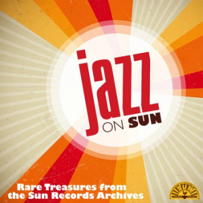 Jazz on Sun: Rare Treasures from the Sun Records Archives (2020)