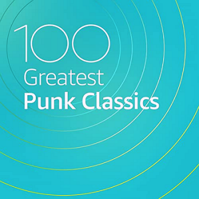 VA - 100 Greatest Punk Classics (2020)