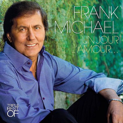 Frank Michael - Un Jour L'amour: Best of (2015)