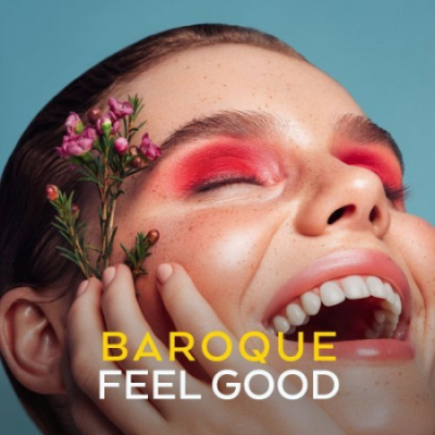 VA - Baroque Feel Good (2020)