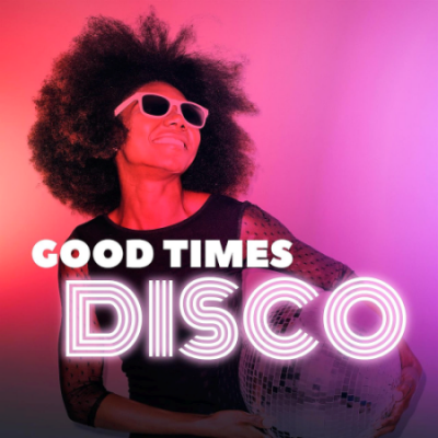 Various Artists - Good Times Disco (2020)