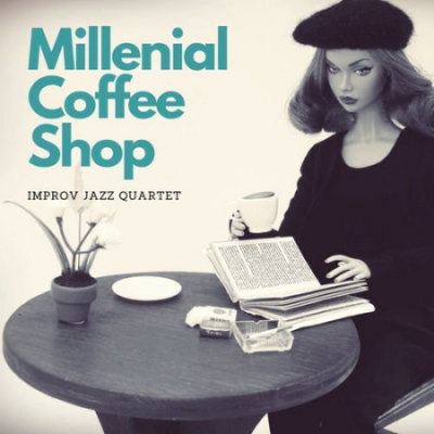 Eximo Blue - Millenial Coffee Shop: lmprov Jazz Quartet (2020)