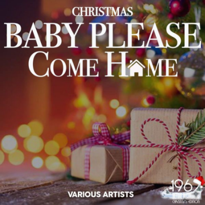 Various Artists - Christmas Baby Please Come Home (2020)