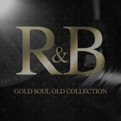 Various Artists - R&amp;b Gold Soul Old Collection (2020)