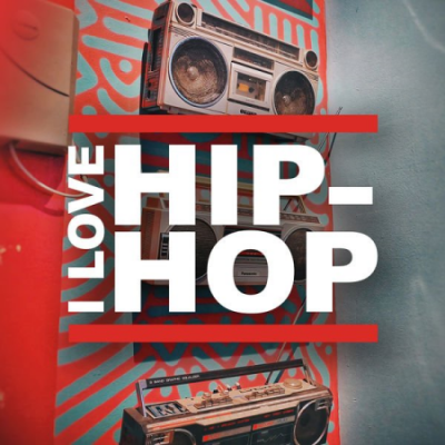 Various Artists - I Love Hip-Hop (Rap from the 90s and 00s) (2020)