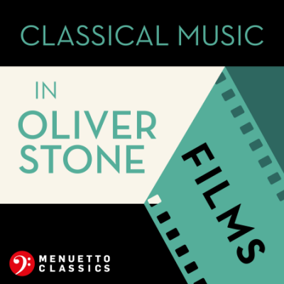 Various Artists - Classical Music in Oliver Stone Films (2020)
