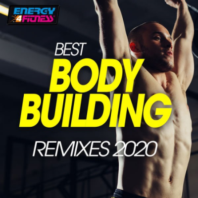 Various Artists - Best Body Building Remixes 2020 (Fitness Version) (2020)