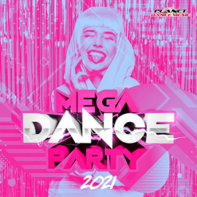 VA - Mega Dance Party (2021)