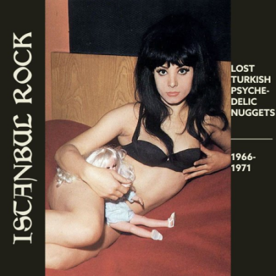 Various Artists - Istanbul Rocks Lost Turkish Psychedelic Nuggets 1966-1971 (2020)