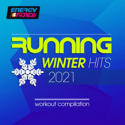 Various Artists - Running Winter Hits 2021 Workout Compilation (2020)