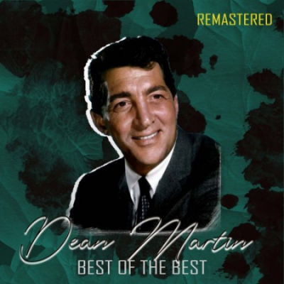 Dean Martin - Best of the Best (Remastered) (2020) flac