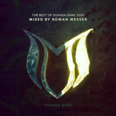 VA - The Best Of Suanda Dark 2020 (Mixed By Roman Messer)