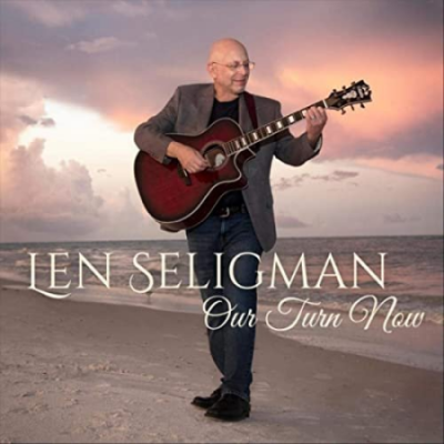 Len Seligman - Our Turn Now (2021)