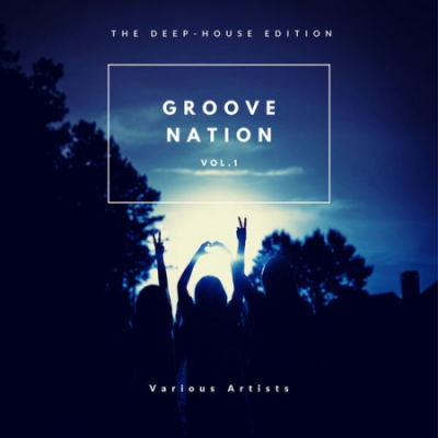 Various Artists - Groove Nation (The Deep-House Edition) Vol 1 (2021)