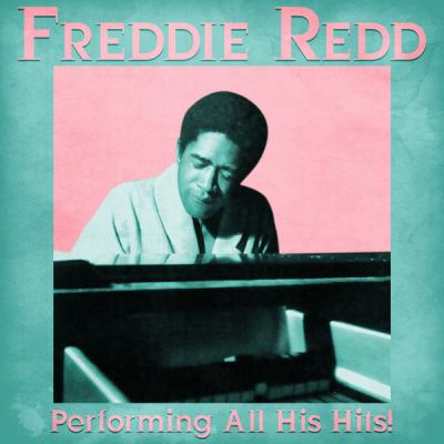 Freddie Redd - Performing All His Hits!  (Remastered) (2021)