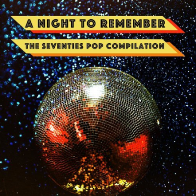 VA - A Night To Remember: The Seventies Pop Compilation (2021)