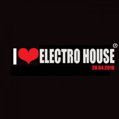 VA-I Love Electro House (20.04.2010)