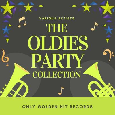 Various Artists - The Oldies Party Collection (Only Golden Hit Records) (2021)