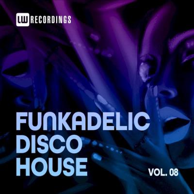 Various Artists - Funkadelic Disco House 08 (2021)