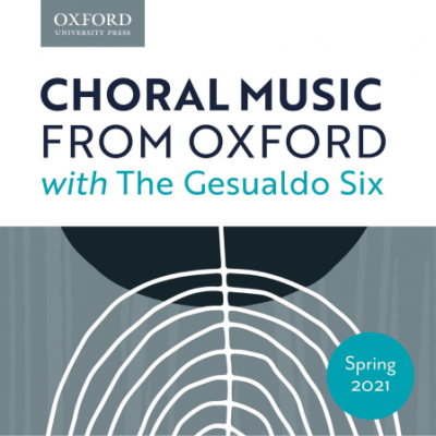 Oxford University Press Music &amp; The Gesualdo Six - Choral Music from Oxford with The Gesualdo Six (2021)