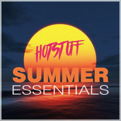 Various Artists - Hot Stuff - Summer Essentials (2021)