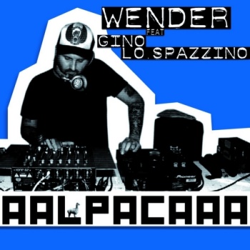 Wender Feat. Gino Lo Spazzino - Aalpacaaa (2010)